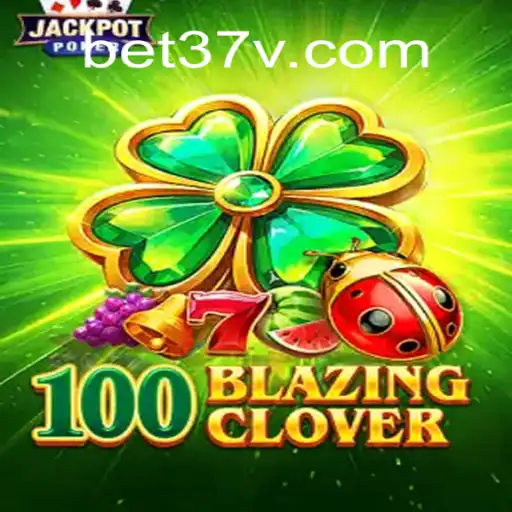 Descubra o Mundo de 100BlazingClover e Seu Impacto Atual